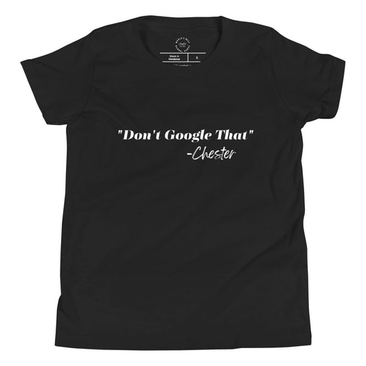 "Don't Google That" Youth Short Sleeve T-Shirt
